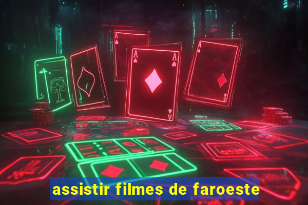 assistir filmes de faroeste